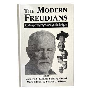 The Modern Freudians Contemporary Psychoanalytic Technique Ellman Grand Silvan